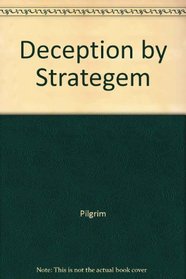Deception by Strategem