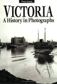 Victoria, A History in Photographs