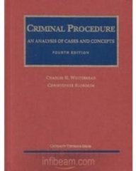 Criminal Procedure: An Analysis of Cases and Concepts (University Textbook)