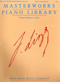 Masterworks Piano Library-Franz Liszt