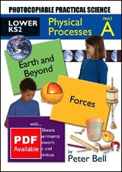 Lower KS2 Physical Processes: Photocopiable Practical Science: Pt. A