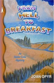 From Hell to Breakfast (Idaho Code, Bk 2)