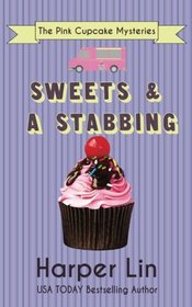 Sweets and a Stabbing (The Pink Cupcake Mysteries) (Volume 1)