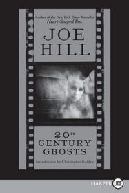 20th Century Ghosts (Larger Print)