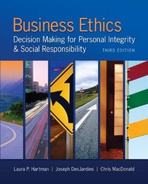 Business Ethics: Decision-Making for Personal Integrity & Social Responsibility