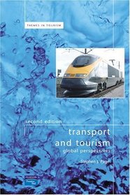 Transport And Tourism (Themes in Tourism)