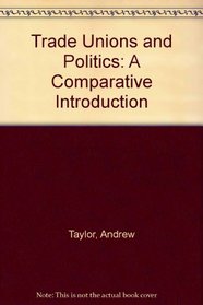 Trade Unions and Politics: A Comparative Introduction