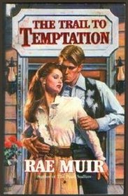The Trail to Temptation (Harlequin Historical, No 345)