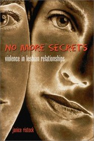 No More Secrets : Violence in Lesbian Relationships