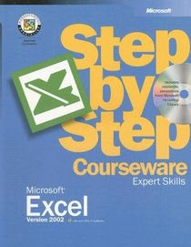 Microsoft Excel Version 2002 Step-by-Step Courseware Expert Skills (Microsoft Official Academic Course Series)