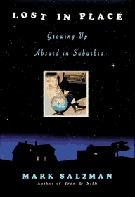 Lost in Place: : Growing Up Absurd in Suburbia