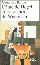L'Ame De Hegel ET Les Vaches Du Wisconsin (French Edition)