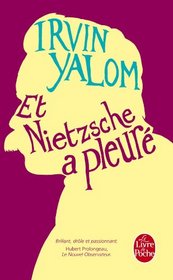 Et Nietzsche a Pleure (When Nietzsche Wept) (French Edition)