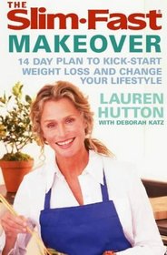 The Slimfast Makeover: 14 Day Plan to Kick-start Weight Loss and Change Your Lifestyle
