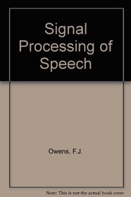Signal Processing of Speech