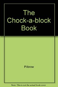The Chock-A-Block Book