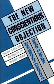 The New Conscientious Objection: From Sacred to Secular Resistance