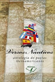 Versos Nauticos: antologia de poetas iberoamericanos (Spanish Edition)