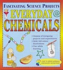 Fascinating Science Projects: Chemicals