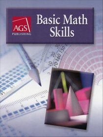 BASIC MATH SKILLS WORKBOOK ANSWER KEY (AGS BASIC MATH SKILLS)