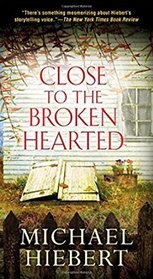Close To the Broken Hearted (An Alvin, Alabama Novel)