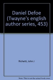 Daniel Defoe (Twayne's English Authors Series)
