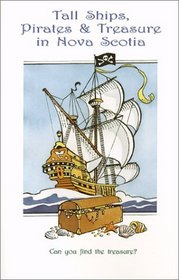 Tall Ships, Pirates and Treasure in Nova Scotia : Secrets of Oak Island Revealed