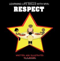 Learning Life Skills With Mya: Respect