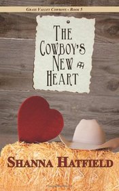 The Cowboy's New Heart (Grass Valley Cowboys) (Volume 5)