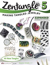 Zentangle 5, Expanded Workbbook Edition: Making Tangled Jewelry