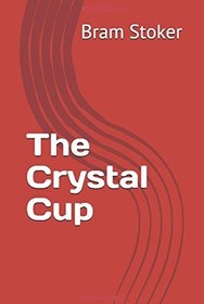 The Crystal Cup (aka The Squaw)