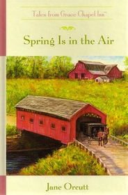 Spring is in the Air (Tales from Grace Chapel Inn)