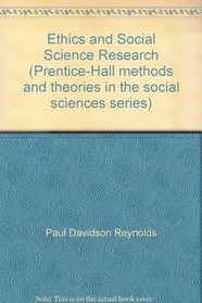 Ethics and social science research (Prentice-Hall methods and theories in the social sciences series)