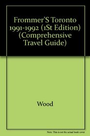 Frommer's Toronto, '91-'92 (Comprehensive Travel Guide)