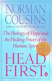 Head First : The Biology of Hope and the Healing Power of the Human Spirit