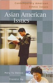 Asian American Issues (Contemporary American Ethnic Issues)