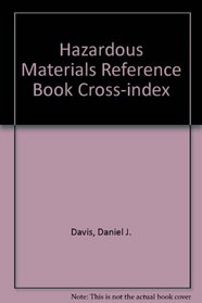 Hazardous Materials Reference Book Cross-Index