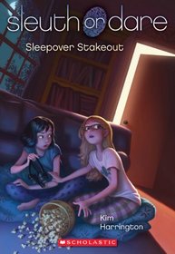 Sleepover Stakeout (Sleuth or Dare, Bk 2)