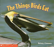 The Things Birds Eat (Science Emergent Readers)