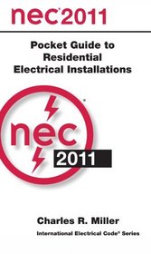 National Electrical Code 2011 Pocket Guide for Residential Electrical Installations (National Electrical Code (Nec) Pocket Guide Volume 1 Residential)