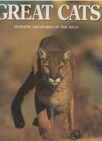 Great Cats (Majestic Creatures of the Wild)