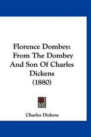 Florence Dombey: From The Dombey And Son Of Charles Dickens (1880)