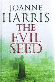 The Evil Seed