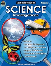 Standards-Based Science Investigations Grd 5