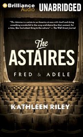 The Astaires: Fred & Adele