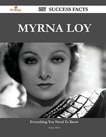 Myrna Loy 207 Success Facts - Everything You Need to Know about Myrna Loy