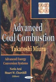 Advanced Coal Combustion (Advanced Energy Conversion Systems)