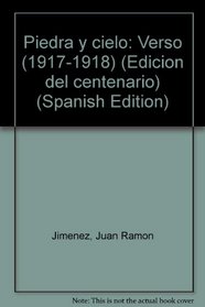 Piedra y cielo: Verso (1917-1918) (Edicion del centenario) (Spanish Edition)