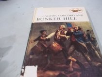 Lexington, Concord & Bunker Hill (American Heritage Junior Library)