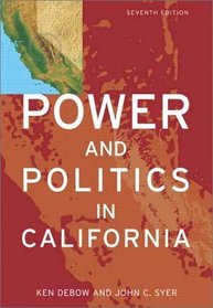 Power and Politics in California (7th Edition)